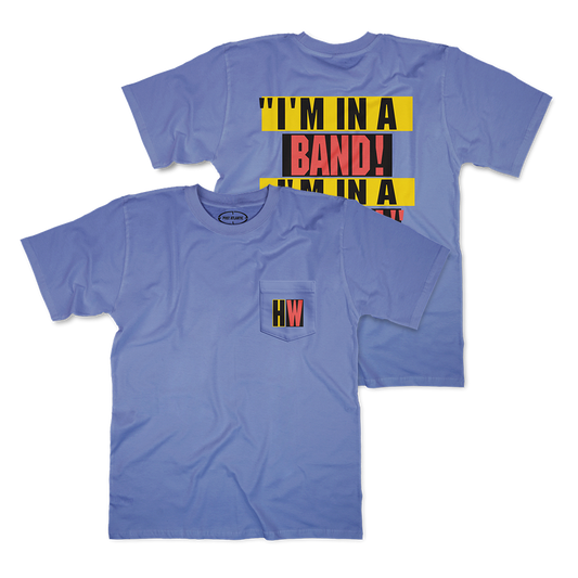 I'M IN A BAND! Periwinkle PocketTシャツ